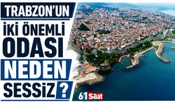 Trabzon’un iki önemli odası neden sessiz?