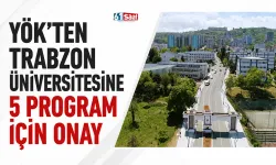 YÖK’ten Trabzon Üniversitesine 5 program için onay