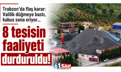 Trabzon’da flaş karar: Valilik düğmeye bastı,
kâbus sona eriyor... 8 tesisin
faaliyeti
durduruldu!
