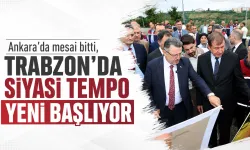 Ankara'da mesai bitti, Trabzon'da siyasi tempo yeni başlıyor