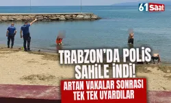 Trabzon'da Tehlikeli Serinliğe Polis Engeli! Sahile indi, tek tek uyarıldı