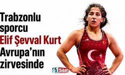 Trabzonlu sporcu Elif Şevval Kurt avrupa’nın zirvesinde