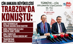 Çin Ankara Büyükelçisi Trabzon’da Konuştu: Çinli Turistler Trabzon’u tercih edecek mi? Trabzon’dan Çin’e ihracat