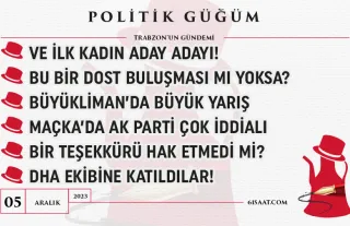 Politik Güğüm - 5 Aralık 2023