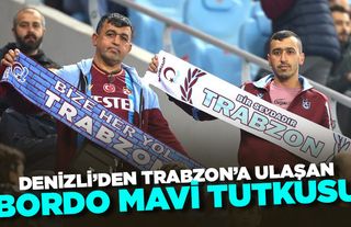 Denizli’den Trabzon’a uzanan bordo-mavi tutkusu