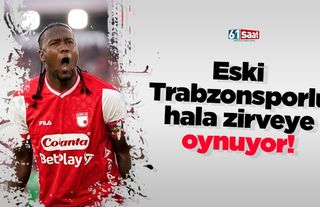 Eski Trabzonsporlu hala zirveye oynuyor!