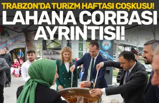 Trabzon Akçaabat'ta turizm haftası coşkusu... Lahana Çorbası ayrıntısı..