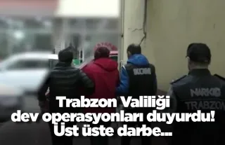 Trabzon Valiliği dev operasyonları duyurdu! Üst üste darbe...