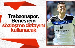 Trabzonspor, Benes için sözleşme detayını kullanacak
