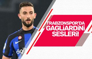 Trabzonspor'da Gagliardini sesleri
