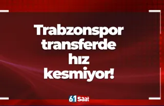 Trabzonspor transferde hız kesmiyor!