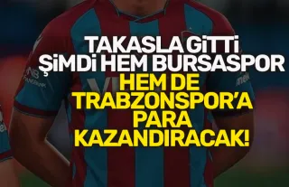 Trabzonspor'dan takasla gitti, şimdi yine para kazandıracak!