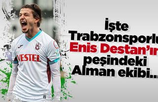İşte Trabzonsporlu Enis Destan’ın peşindeki Alman ekibi…