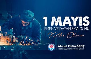 Trabzon Büyükşehir Belediyesi, 1 Mayıs İlanı