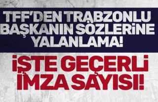 TFF'den, Trabzonlu Başkanın açıklamalarına yalanlama!