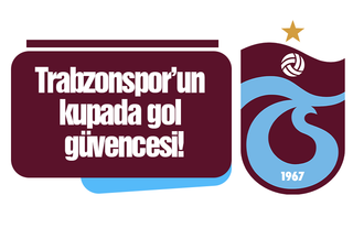 Trabzonspor’un kupada gol güvencesi!