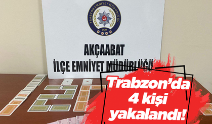 Trabzon’da 4 kişi yakalandı!