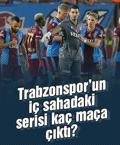 Trabzonspor'un iç sahadaki serisi 25 maça çıktı