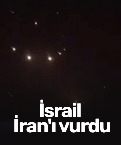  İsrail İran'ı vurdu