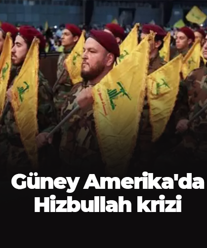 Güney Amerika'da Hizbullah krizi
