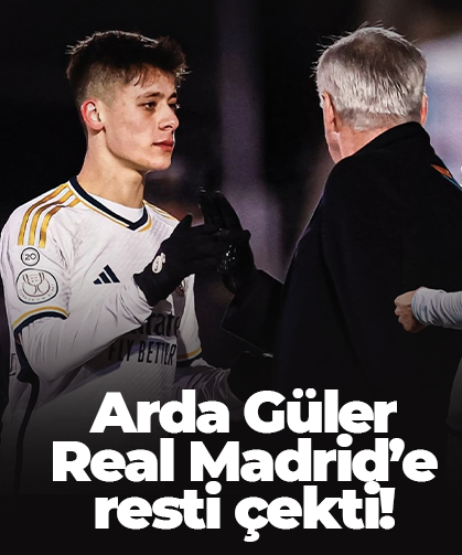 Arda Güler Real Madrid’e resti çekti!