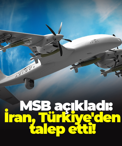 MSB açıkladı: İran, Türkiye'den talep etti! 