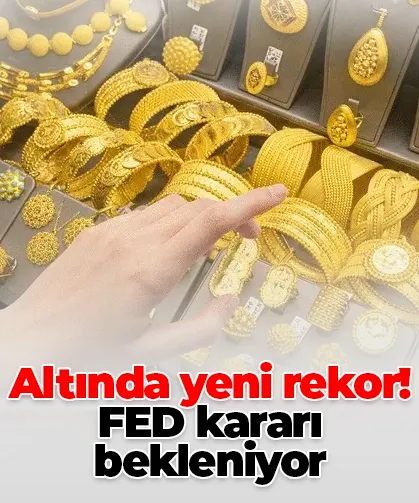 Altında yeni rekor! FED kararı bekleniyor