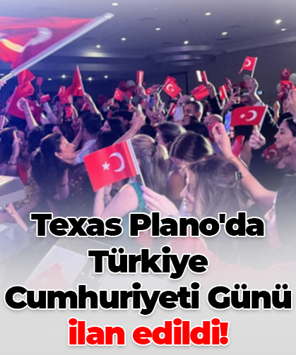 Texas Plano'da  Türkiye Cumhuriyeti Günü ilan edildi!