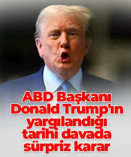 ABD Başkanı Donald Trump'ın yargılandığı tarihi davada sürpriz karar