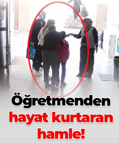 Öğretmenden hayat kurtaran hamle!