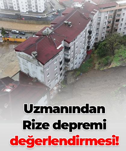 Uzmanından Rize depremi değerlendirmesi!