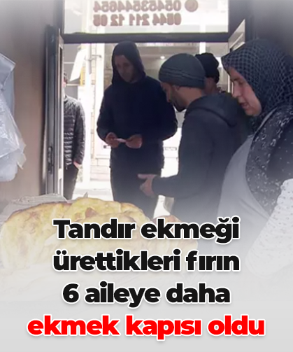 Tandır ekmeği  ürettikleri fırın  6 aileye daha  ekmek kapısı oldu