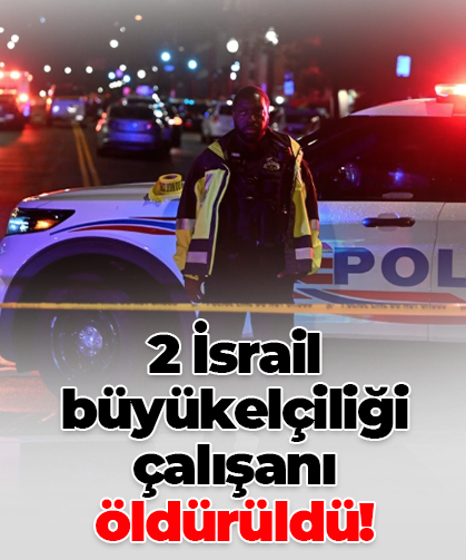 2 İsrail büyükelçiliği çalışanı öldürüldü!
