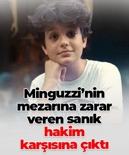 Minguzzi’nin mezarına zarar veren sanık hakim  karşısına çıktı