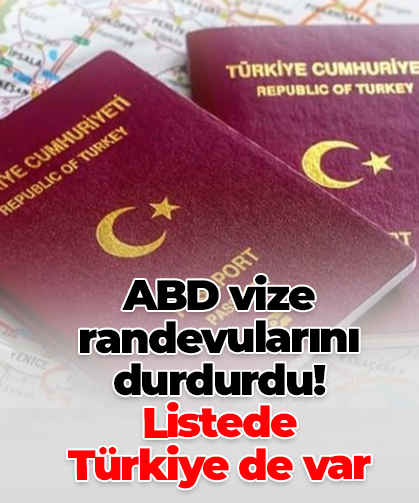 ABD öğrenci vizesi randevularını durdurdu! Listede Türkiye de var