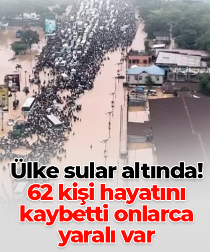 Ülke sular altında!  62 kişi hayatını kaybetti onlarca yaralı var