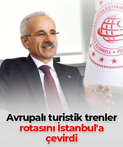 Avrupalı turistik trenler rotalarını yeniden İstanbul’a çevirdi