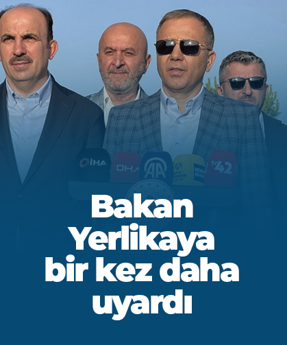 İçişleri Bakanı Yerlikaya sürücüleri bir kez daha uyardı!