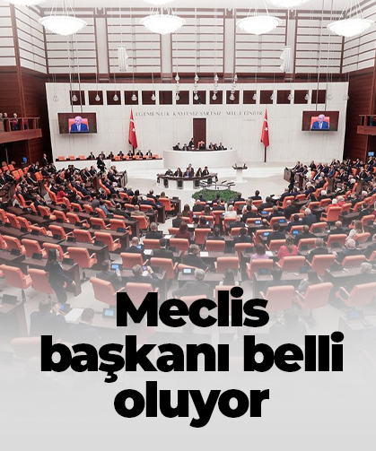 Meclis başkanı belli oluyor