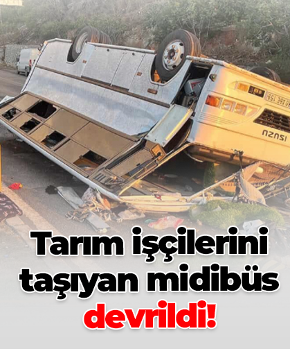 Tarım işçilerini taşıyan midibüs devrildi