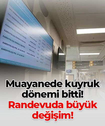 Muayanede kuyruk dönemi bitti: Randevuda büyük değişim!