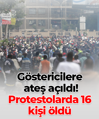 Göstericilere  ateş açıldı! Protestolarda 16 kişi öldü