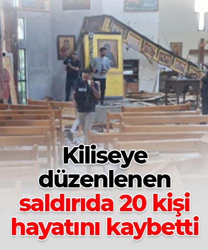 Kiliseye düzenlenen saldırıda 20 kişi hayatını kaybetti