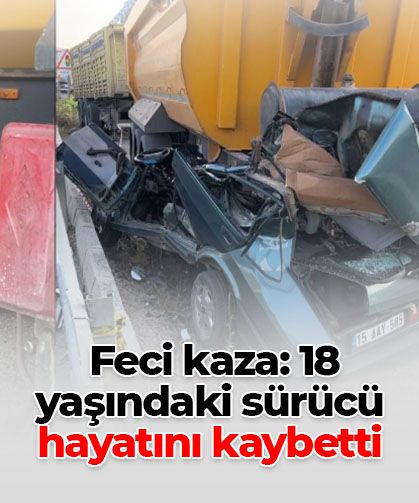 Burdur’da feci kaza: 18 yaşındaki sürücü hayatını kaybetti