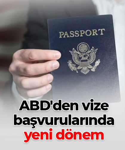 ABD'den vize başvurularında  yeni dönem