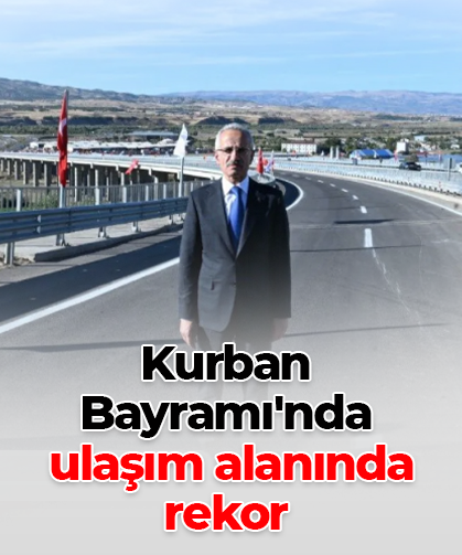Kurban  Bayramı'nda  ulaşım alanında rekor