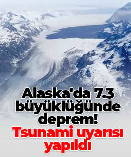 Alaska'da 7.3 büyüklüğünde deprem! Tsunami uyarısı yapıldı