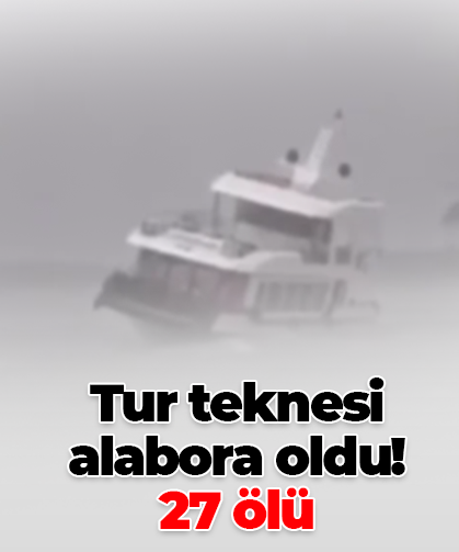 Tur teknesi alabora oldu! 27 ölü