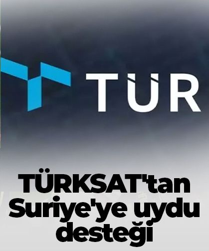 TÜRKSAT’tan Suriye’ye uydu desteği: Kamu hizmetleri dijitalleşiyor