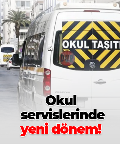 Okul  servislerinde  yeni dönem!